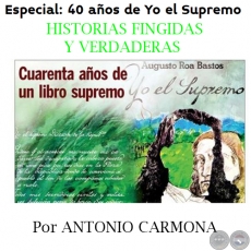 HISTORIAS FINGIDAS Y VERDADERAS - Por ANTONIO CARMONA